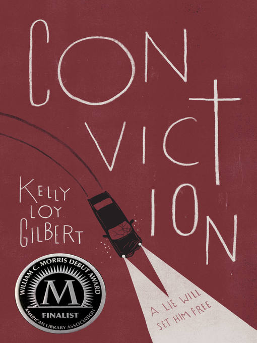 Title details for Conviction by Kelly Loy Gilbert - Wait list